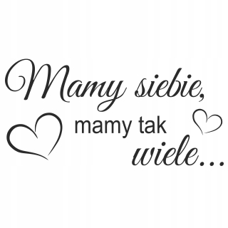 Detské samolepky na stenu - Múr nápis Citácie nálepka Máme navzájom 001